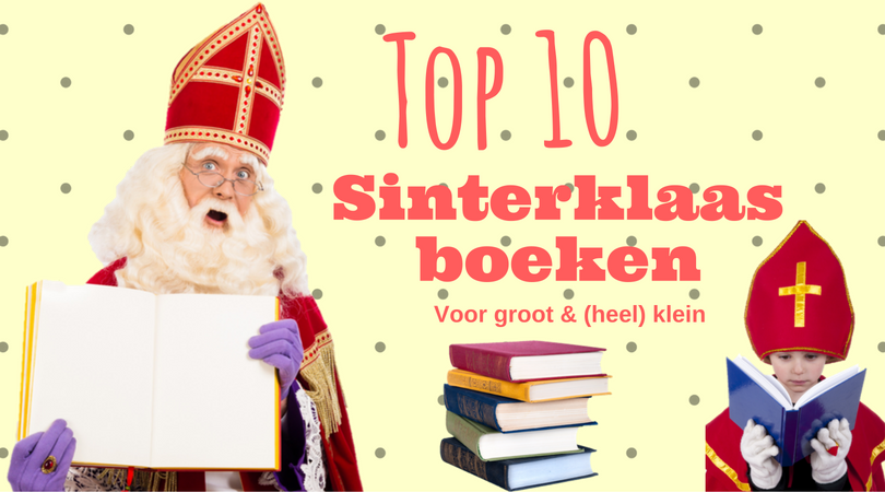 Eeuwigdurend Controversieel een paar Sinterklaas | De 10 leukste Sint boeken voor groot en (heel) klein | Mama's  Liefste