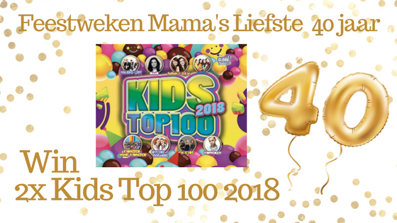 Feestweken Mama's liefste 40 jaar Kids Top 100 2018