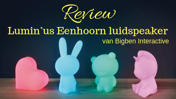 Review | Lumin’us Eenhoorn luidspeaker van Bigben Interactive