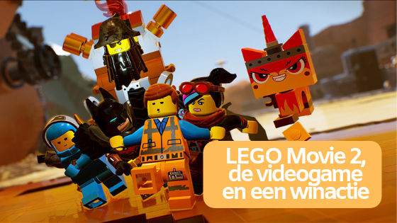 LEGO Movie 2, de videogame en een winactie