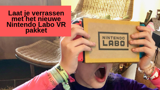 Laat je verrassen met het nieuwe Nintendo Labo VR pakket