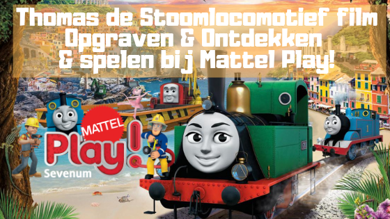 Thomas de Stoomlocomotief film; Opgraven & Ontdekken & spelen bij Mattel Play!