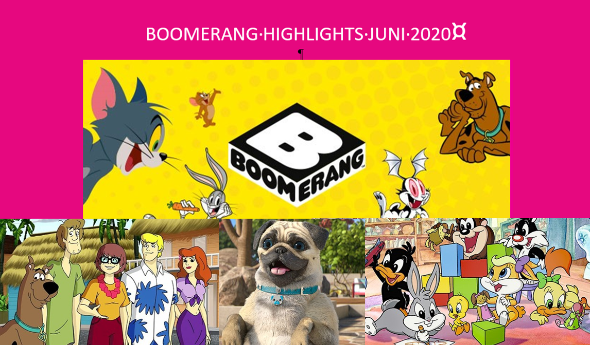 Boomerang Highlights juni