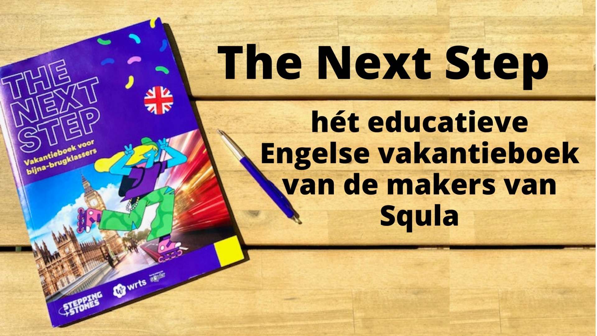 The Next Step - hét educatieve Engelse vakantieboek