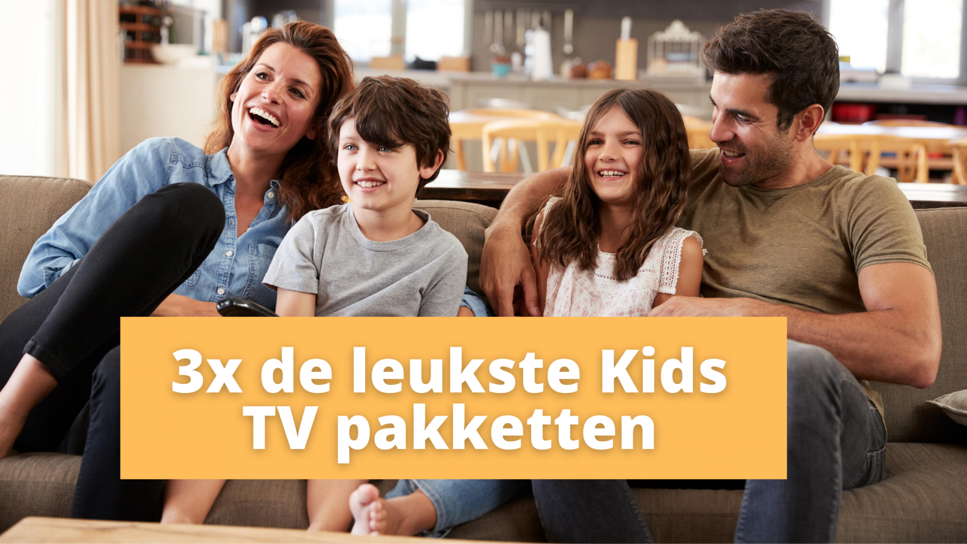3x de leukste Kids TV pakketten