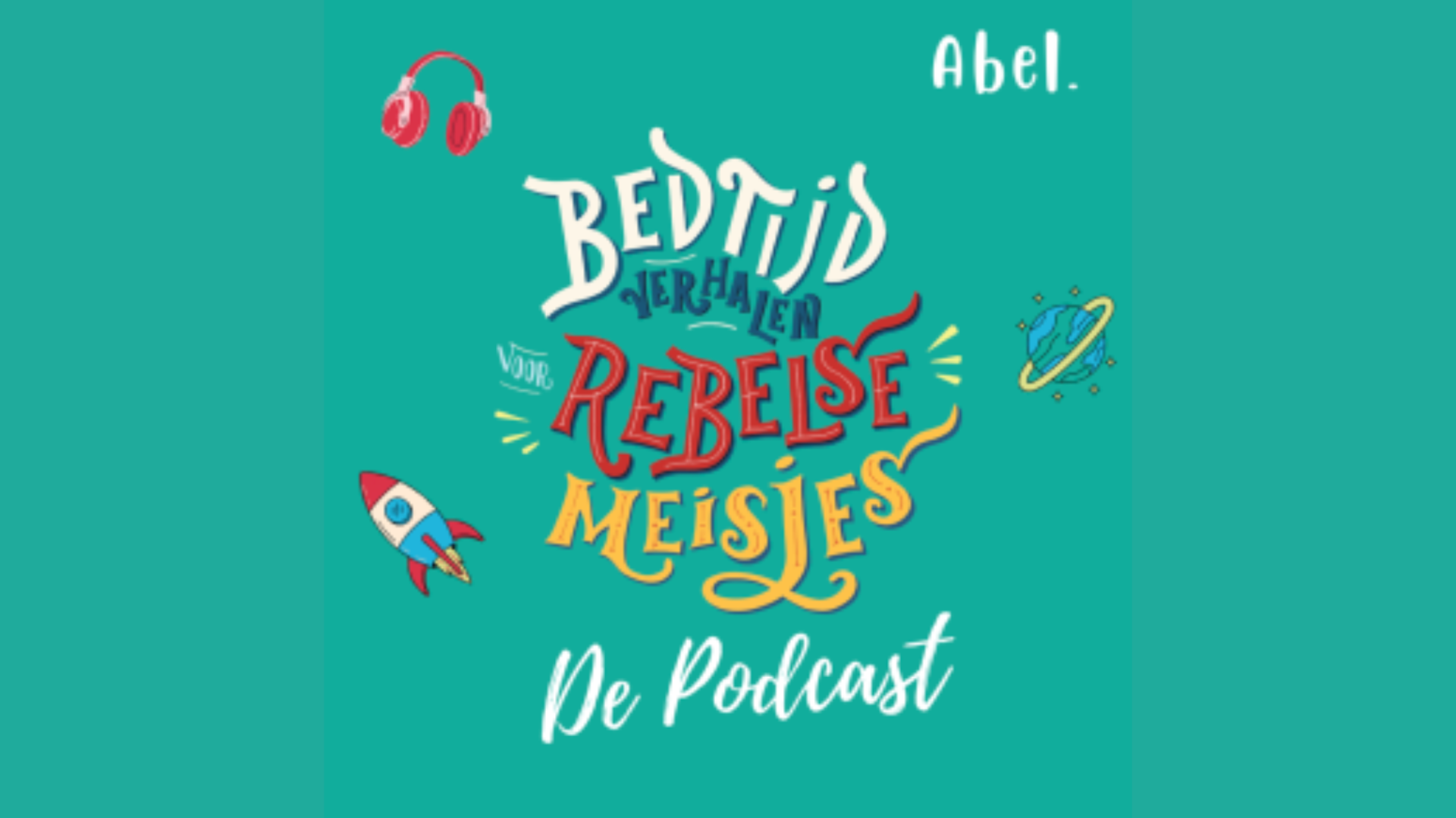 Bedtijdverhalen voor Rebelse Meisjes De Podcast