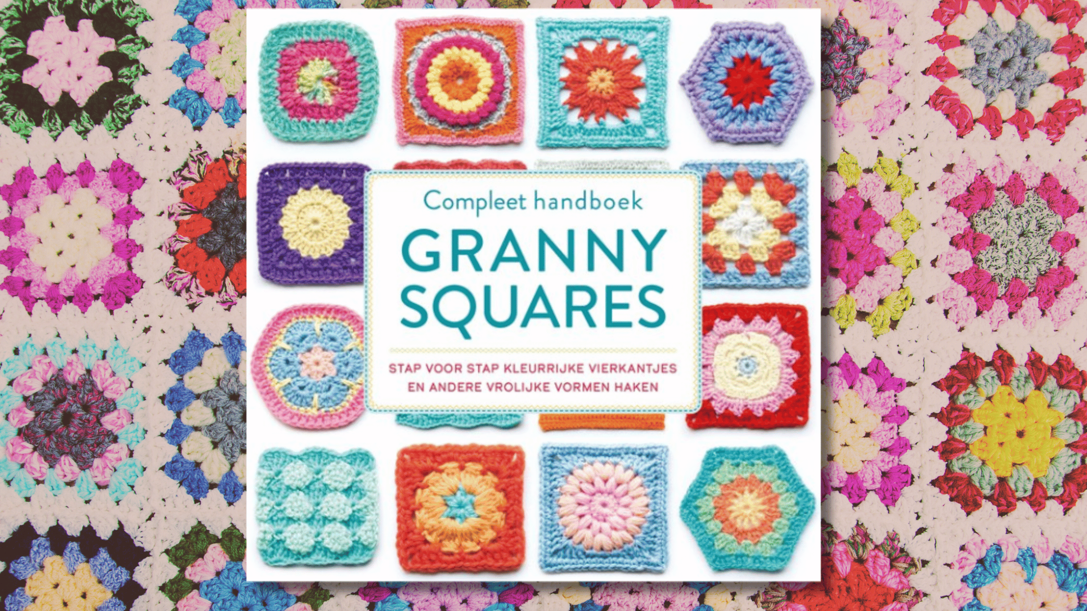 Compleet handboek granny squares