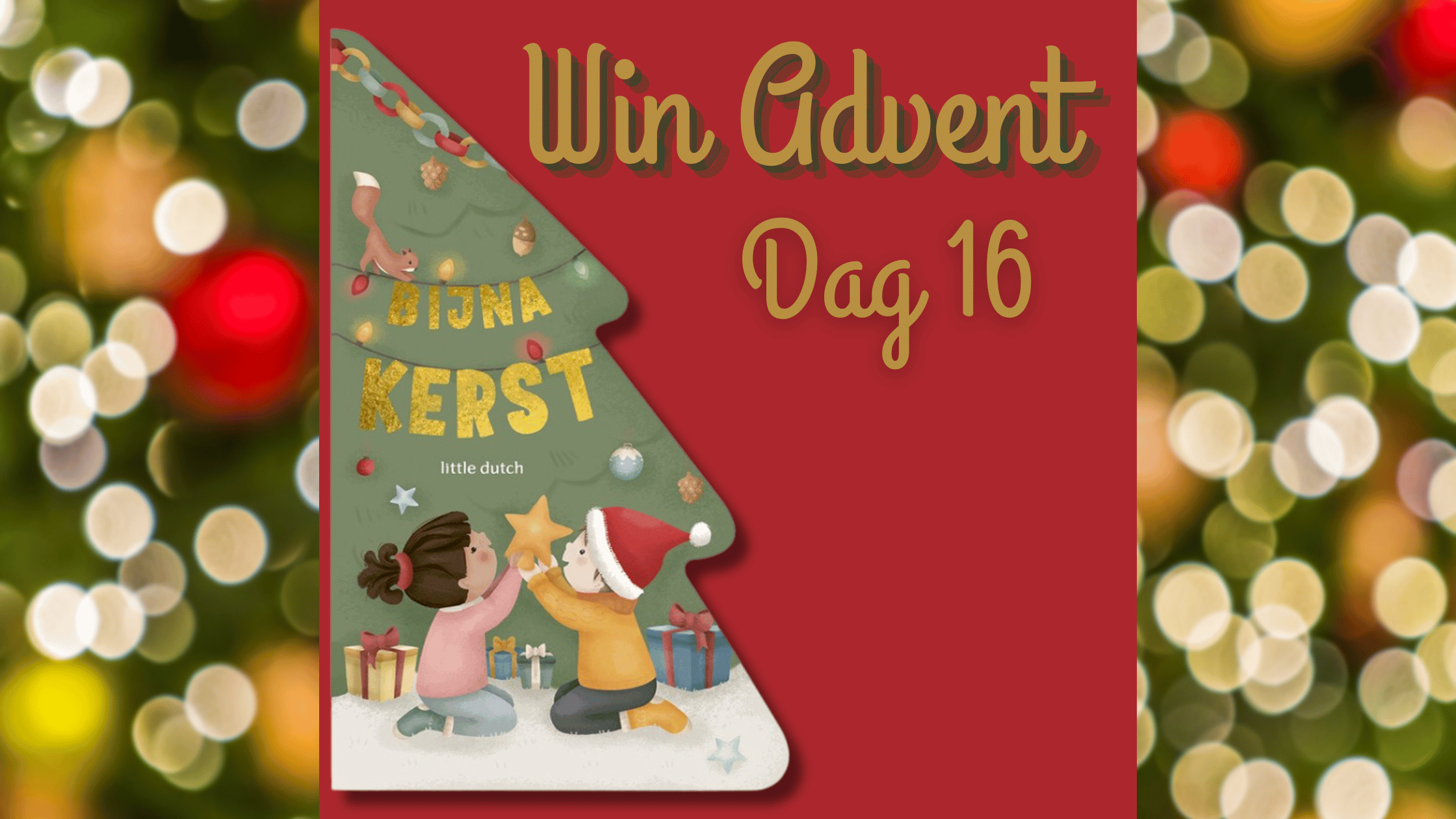 Win Advent Dag 16 Bijna Kerst