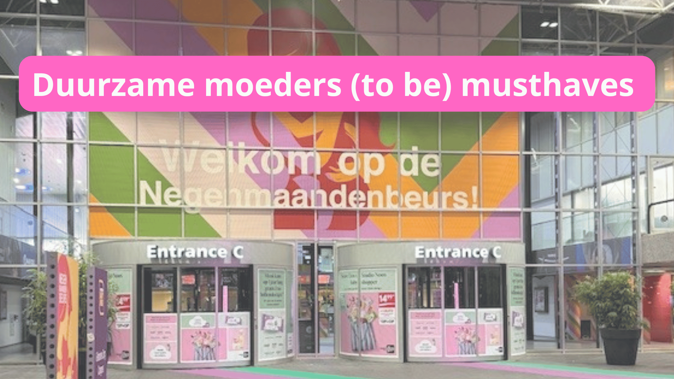 Negenmaandenbeurs 2025 Duurzame moeders (to be) musthaves